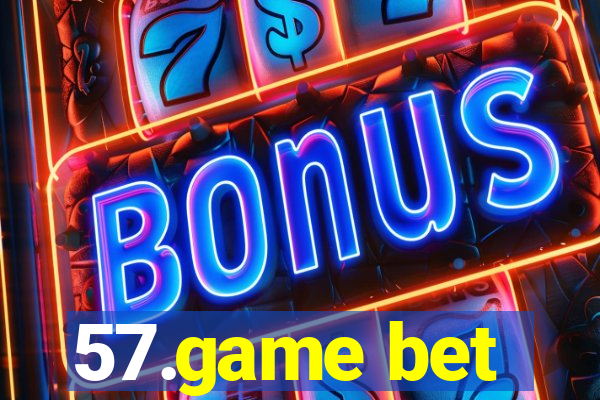 57.game bet